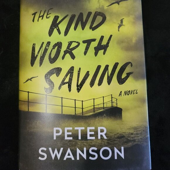 **SIGNED** NEW The Kind Worth Saving by Peter Swanson, First 1st Edition - Picture 1 of 4